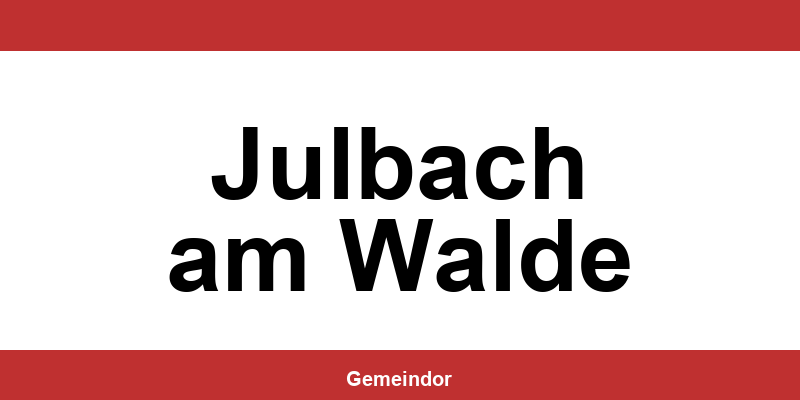 Telefonnummer und Öffnungszeiten Gemeinde in Julbach am Walde