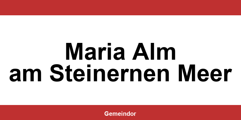 Telefonnummer und Öffnungszeiten Gemeinde in Maria Alm am Steinernen Meer