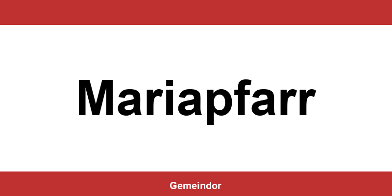 Telefonnummer und Öffnungszeiten Gemeinde in Mariapfarr